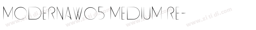 ModernaW05 Medium Re字体转换 ModernaW05 Medium Re字体转换